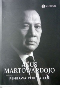 Agus Martowardojo : Pembawa Perubahan