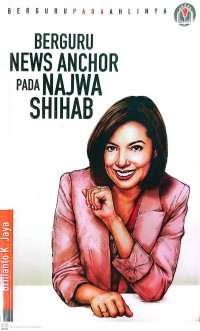 Berguru News Anchor pada Najwa Shihab