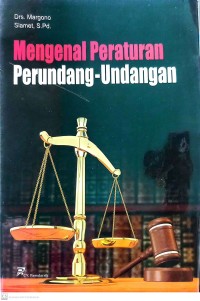 Mengenal Peraturan Perundang-Undangan
