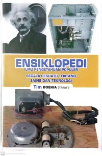 Ensiklopedi Ilmu Pengetahuan Populer Buku 5 Segala Sesuatu Tentang Sains dan Teknologi