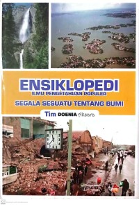 Ensiklopedi Ilmu Pengetahuan Populer Buku 1 Segala Sesuatu Tentang Bumi