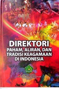 Direktori Paham, Aliran, dan Tradisi Keagamaan di Indonesia