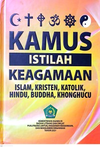 Kamus Istilah Keagamaan Islam, Kristen, Katolik, Hindu, Buddha, Khonghucu