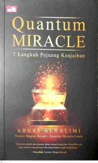 Quantum Miracle : 7 Langkah Pejuang Keajaiban