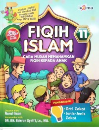 Fiqih Islam 11 : Cara Mudah Memahamkan Fiqih Kepada Anak
