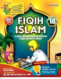 Fiqih Islam 18 : Cara Mudah Memahamkan Fiqih Kepada Anak