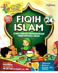 Fiqih Islam 24 : Cara Mudah Memahamkan Fiqih Kepada Anak