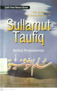 Sullamut taufiq berikut penjelasannya