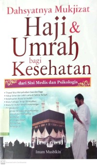 Dahsyatnya Mukjizat Haji dan Umrah bagi Kesehatan