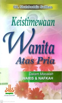 Keistimewaan Wanita Atas Pria dalam Masalah Waris & Nafkah