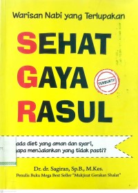 Warisan Nabi yang Terlupakan : Sehat Gaya Rasul
