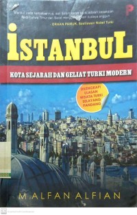 Istanbul : Kota Sejarah dan Geliat Turki Modern