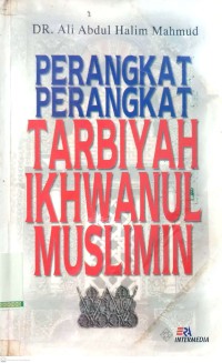 Perangkat-Perangkat Tarbiyah Ikhwanil Muslimin : studi analisis dan historis