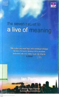 The 7 Secrets to a Life Meaning