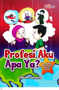 Profesi Aku Apa Ya? Bermimpi untuk Meraih Cita-Cita Terbaik