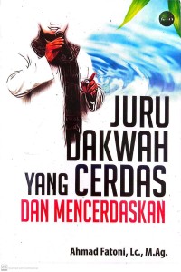 Juru Dakwah yang Cerdas dan Mencerdaskan