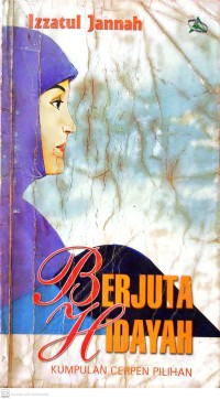 Berjuta Hidayah : Kumpulan Cerpen Pilihan