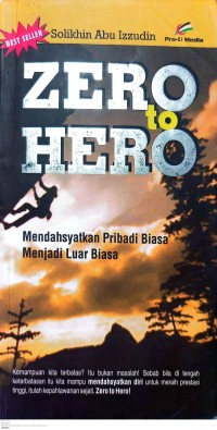 Zero to Hero : mendahsyatkan pribadi biasa menjadi luar biasa