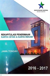 Rekapitulasi Penerimaan Karya Cetak dan Karya Rekam Jawa Tengah 2016-2017