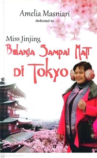 Miss Jinjing, Belanja Sampai Mati di Tokyo