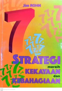 7 Strategi Meraih Kekayaan dan Kebahagiaan