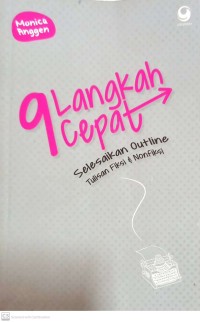 9 Langkah Cepat Selesaikan Outline Tulisan Fiksi dan Nonfiksi