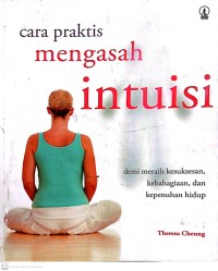 Cara Praktis Mengasah Intuisi
