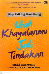 Stop Talking Start Doing : Ubah Khayalanmu Jadi Tindakan