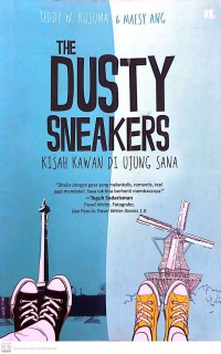 The Dusty Sneakers : Kisah Kawan Di Ujung Sana