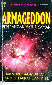 Armageddon : Peperangan Akhir Zaman Menurut Al-Quran, Hadits, taurat dan Injil