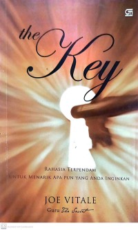 the Key : Rahasia Terpendam untuk Menarik Apa pun yang Anda Inginkan