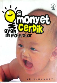 si Monyet Cerdik Ayah ala Motivator