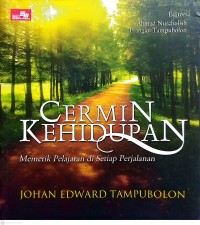 Cermin Kehidupan : Memetik Pelajaran di Setiap Perjalanan