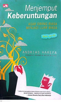 Menjemput Keberuntungan : Agar Orang Biasa Menjadi Luar Biasa