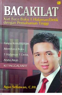 Bacakilat : Kiat Baca Buku 1 Halaman/Detik dengan Pemahaman Tinggi
