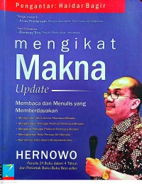 Mengikat Makna : Membaca dan Menulis yang Memberdayakan