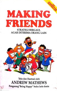 Making Friends : Strategi Bergaul Agar Diterima Orang Lain