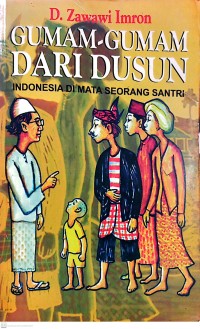 Gumam-Gumam dari Dusun : Indonesia di Mata Seorang Santri