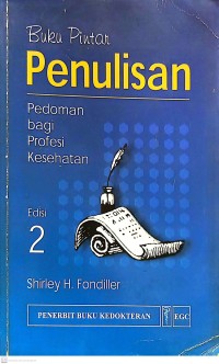 Buku Pintar Penulisan : Pedoman bagi Profesi Kesehatan Edisi 2