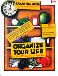 Organize Your Life : panduan ok jadi remaja anti-lupa