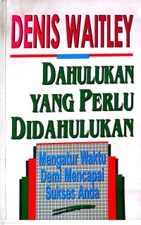 Dahulukan yang Perlu Didahulukan