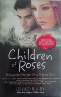 Children of Roses : Pergulatan Cita dan Cinta di Jalur Gaza