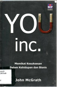 You inc : memikat kesuksesan yang menakjubkan ke dalam kehidupan dan bisnis
