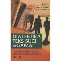 Dialektika Teks Suci Agama : Strukturasi Makna Agama Dalam Kehidupan Masyarakat