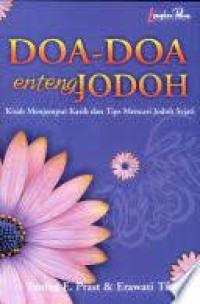 Doa-doa enteng jodoh : kisah menjemput kasih dan tips mencari jodoh sejati