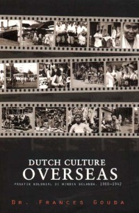 Dutch culture overseas : praktik kolonial di hindia belanda, 1900-1942