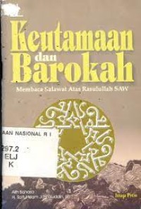 Keutamaan dan barokah membaca shalawat dan salam atas rasulullah saw