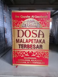 Dosa malapetaka terbesar: kelemahan, kemalasan, kelalaian, kerugian, dan penyesalan
