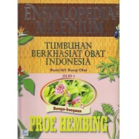 Ensiklopedia milenium tumbuhan berkhasiat obat Indonesia