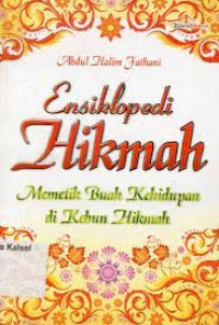 Ensiklopedi hikmah : memetik buah kehidupan di kebun hikmah